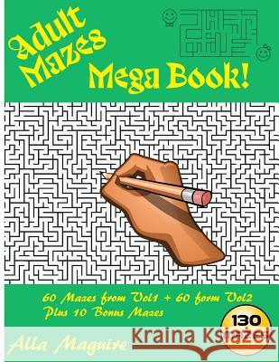 Adult Maze Book: Mega Adult Mazes Puzzle Book Alla Maguire 9781729331569 Independently Published - książka