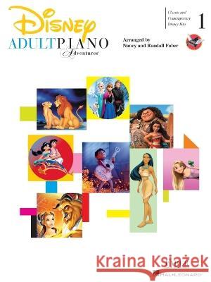 Adult Piano Adventures - Disney Book 1: Classic and Contemporary Disney Hits Nancy Faber Randall Faber 9781616772383 Faber Piano Adventures - książka