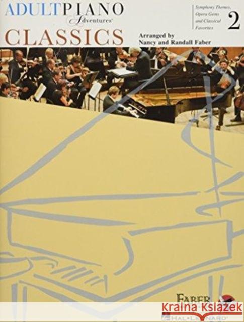 Adult Piano Adventures: Classics Book 2 Nancy Faber, Randall Faber 9781616771898 Faber Piano Adventures - książka