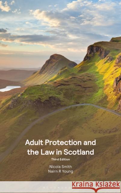 Adult Protection and the Law in Scotland Nicola Smith Nairn R. Young 9781526523402 Tottel Publishing - książka
