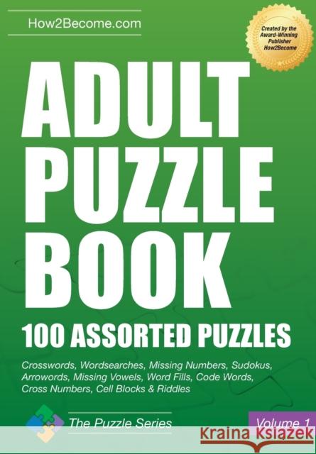 Adult Puzzle Book: 100 Assorted Puzzles How2Become 9781911259886 The Puzzle Series - książka
