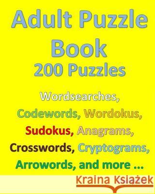 Adult Puzzle Book: 200 Puzzles Charlie Fry 9781535450492 Createspace Independent Publishing Platform - książka