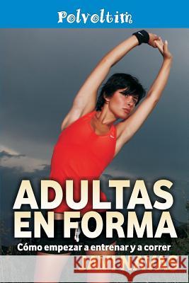 Adultas En Forma. C Javi Navas 9781983298004 Independently Published - książka