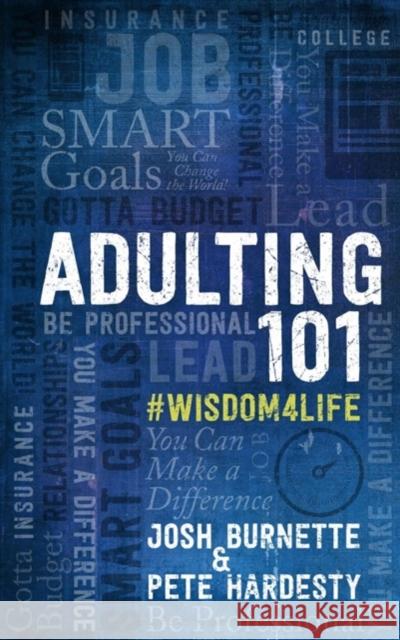 Adulting 101: What I Didn't Learn in School Pete Hardesty 9781424556366 Broadstreet Publishing - książka