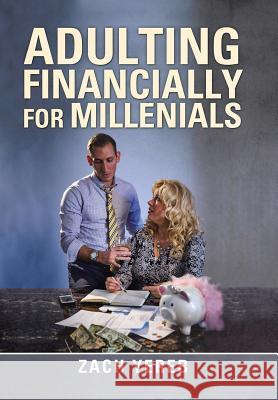 Adulting Financially for Millenials Zach Yereb 9781543439014 Xlibris - książka