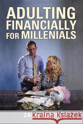 Adulting Financially for Millenials Zach Yereb 9781543439021 Xlibris - książka