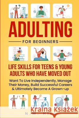 Adulting For Beginners N M Hill   9781739241421 Naser Mahmood - książka