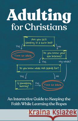 Adulting for Christians: An Interactive Guide to Keeping the Faith While Learning the Ropes Jenny Ingram 9781646114429 Rockridge Press - książka