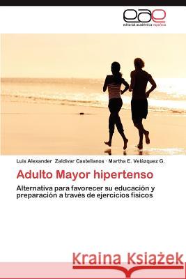 Adulto Mayor Hipertenso Luis Alexander Zaldiva Martha E. Ve 9783659034213 Editorial Acad Mica Espa Ola - książka