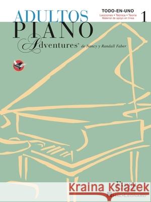 Adultos Piano Adventures Libro 1: Spanish Edition Adult Piano Adventures Course Book 1 Nancy Faber Randall Faber 9781616777296 Faber Piano Adventures - książka