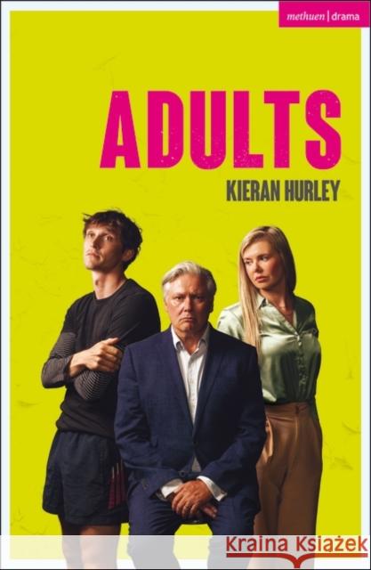 Adults Hurley Kieran Hurley 9781350440296 Bloomsbury Publishing (UK) - książka