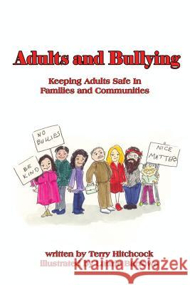 Adults and Bullying: Keeping Adults Safe in Families and Communities Terry Hitchcock Laurie Barrows 9781732152038 Terry Hitchcock LLC - książka