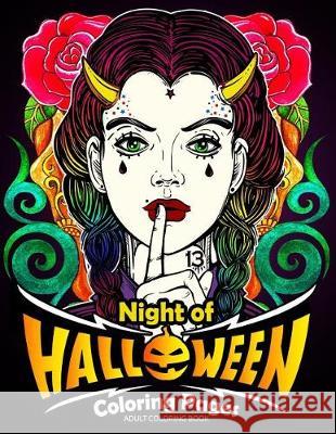 Adults Coloring Book: Night of Halloween Coloring Pages Tiny Cactus Publishing 9781975875602 Createspace Independent Publishing Platform - książka