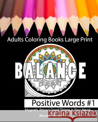 Adults Coloring Books Large Print: Adults Coloring Books Monica Turner 9781541088672 Createspace Independent Publishing Platform - książka