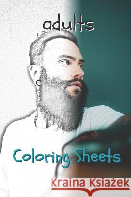 Adults Coloring Sheets: 30 Adults Drawings, Coloring Sheets Adults Relaxation, Coloring Book for Kids, for Girls, Volume 11 Coloring Books 9781798136720 Independently Published - książka