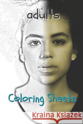 Adults Coloring Sheets: 30 Adults Drawings, Coloring Sheets Adults Relaxation, Coloring Book for Kids, for Girls, Volume 9 Coloring Books 9781798136706 Independently Published - książka