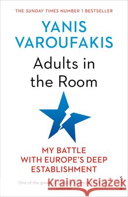 Adults In The Room: My Battle With Europe’s Deep Establishment Yanis Varoufakis 9781784705763 Vintage Publishing - książka