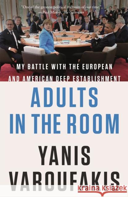 Adults in the Room: My Battle with the European and American Deep Establishment Yanis Varoufakis 9780374538057 Farrar, Straus and Giroux - książka