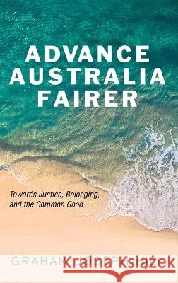 Advance Australia Fairer Hill, Graham Joseph 9798385289851 Resource Publications (CA) - książka
