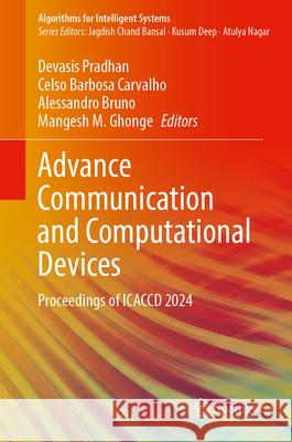 Advance Communication and Computational Devices: Proceedings of Icaccd 2024 Devasis Pradhan Celso Barbos Alessandro Bruno 9789819504640 Springer - książka