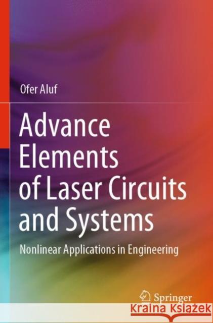 Advance Elements of Laser Circuits and Systems Ofer Aluf 9783030641054 Springer International Publishing - książka