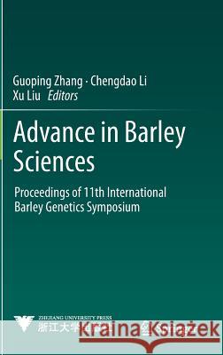 Advance in Barley Sciences: Proceedings of 11th International Barley Genetics Symposium Zhang, Guoping 9789400746817 Springer - książka