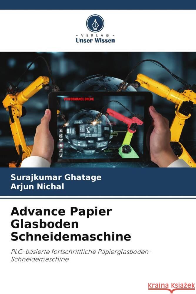 Advance Papier Glasboden Schneidemaschine Surajkumar Ghatage Arjun Nichal 9786207365807 Verlag Unser Wissen - książka