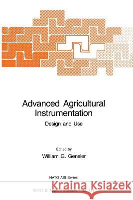 Advanced Agricultural Instrumentation: Design and Use Gensler, W. G. 9789401084598 Springer - książka