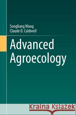 Advanced Agroecology Songliang Wang Claude D. Caldwell 9783032086884 Springer - książka