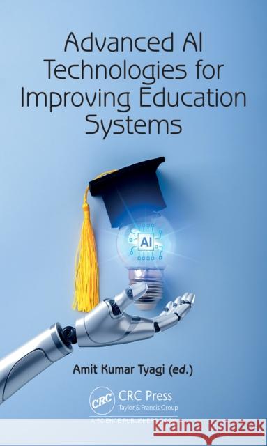 Advanced AI Technologies for Improving Education Systems Amit Kuma 9781041070610 CRC Press - książka