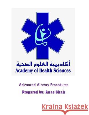 Advanced Airway Procedures Anas Ghair 9784598303088 Academy of Health Sciences - książka