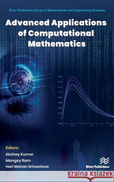 Advanced Applications of Computational Mathematics Akshay Kumar Mangey Ram Hari Mohan Srivastava 9788770226059 River Publishers - książka