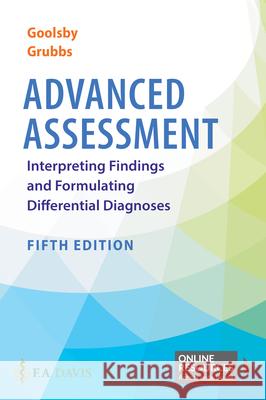 Advanced Assessment: Interpreting Findings and Formulating Differential Diagnoses Goolsby, Mary Jo 9781719645935 F.A. Davis Company - książka