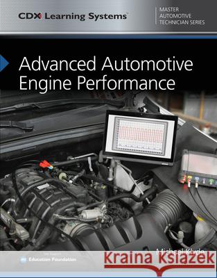Advanced Automotive Engine Performance Michael Klyde CDX Automotive 9781284145229 Jones & Bartlett Publishers - książka