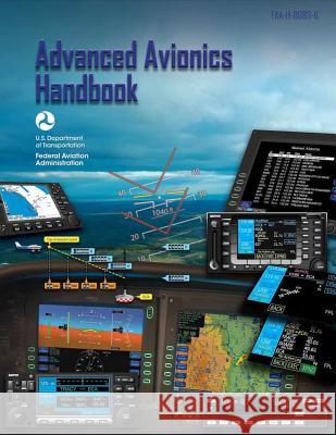 Advanced Avionics Handbook Federal Aviation Administration 9781717423283 Createspace Independent Publishing Platform - książka