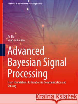 Advanced Bayesian Signal Processing Zhao, Ming-Min 9783032266552 Springer Nature Switzerland AG - książka