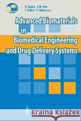 Advanced Biomaterials in Biomedical Engineering and Drug Delivery Systems Naoya Ogata Sung WAN Kim Jan Feijen 9784431658856 Springer - książka