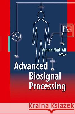 Advanced Biosignal Processing Amine Nait-Ali 9783540895053 Springer - książka