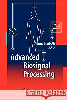 Advanced Biosignal Processing Amine Nait-Ali 9783642100451 Springer, Berlin - książka