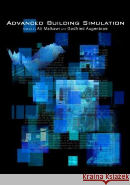 Advanced Building Simulation Ali Malkawi 9780415321235 Taylor & Francis Group - książka