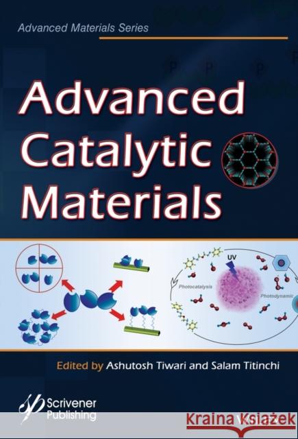 Advanced Catalytic Materials Ashutosh Tiwari 9781118998281 Wiley-Scrivener - książka