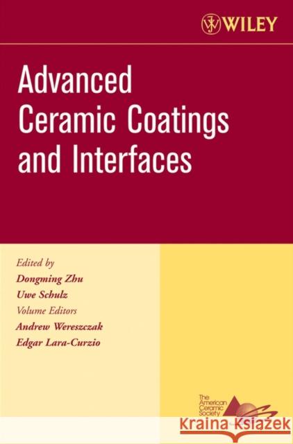 Advanced Ceramic Coatings and Interfaces, Volume 27, Issue 3 Zhu, Dongming 9780470080535 John Wiley & Sons - książka