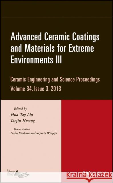 Advanced Ceramic Coatings and Materials for Extreme Environments III, Volume 34, Issue 3 Lin, Hua-Tay 9781118807552 John Wiley & Sons - książka