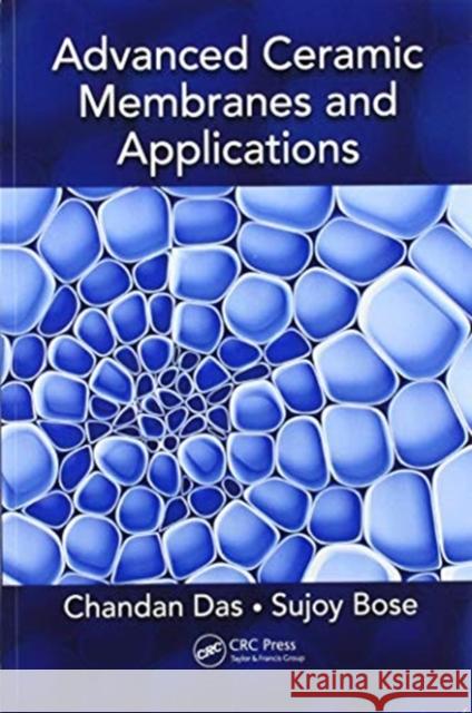 Advanced Ceramic Membranes and Applications Chandan Das Sujoy Bose 9780367573188 CRC Press - książka