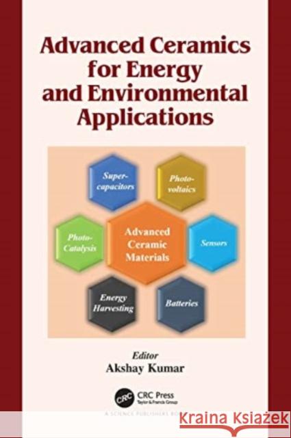 Advanced Ceramics for Energy and Environmental Applications  9781032025537 Taylor & Francis Ltd - książka