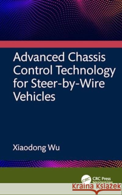 Advanced Chassis Control Technology for Steer-By-Wire Vehicles Xiaodong Wu 9781032740775 CRC Press - książka