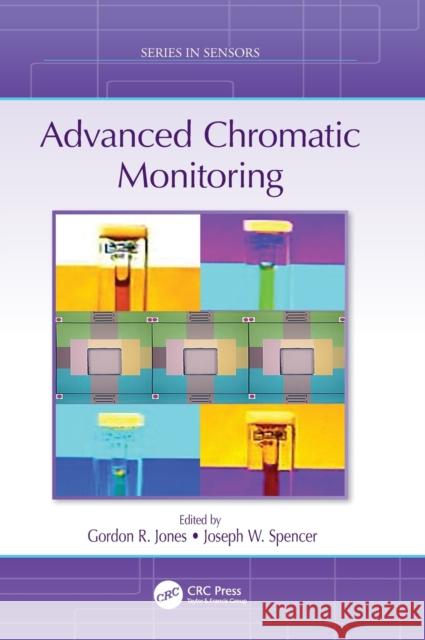 Advanced Chromatic Monitoring Gordon R. Jones Joseph W. Spencer 9780367409470 CRC Press - książka
