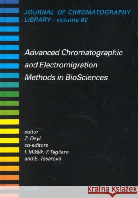 Advanced Chromatographic and Electromigration Methods in Biosciences: Volume 60 Mik&sbreve Ik, I. 9780444825940 ELSEVIER SCIENCE & TECHNOLOGY - książka
