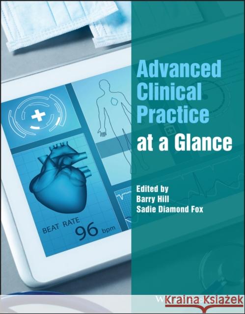 Advanced Clinical Practice at a Glance B Hill 9781119833284 John Wiley and Sons Ltd - książka