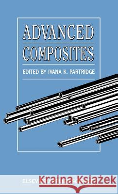 Advanced Composites I. K. Partridge Ivana K. Partridge 9781851663873 Springer - książka